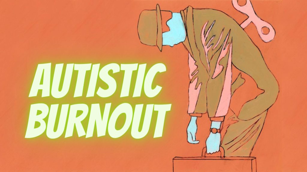 autistic burnout symptoms causes