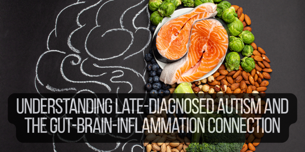 late diagnosed autism gut